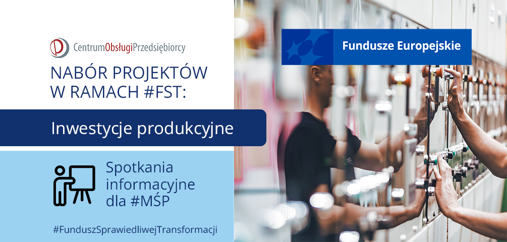 Baner informujący o spotkaniu informacyjnym online, dotyczącym naboru na Inwestycje Produkcyjne w ramach Funduszu Sprawiedliwej Transformacji