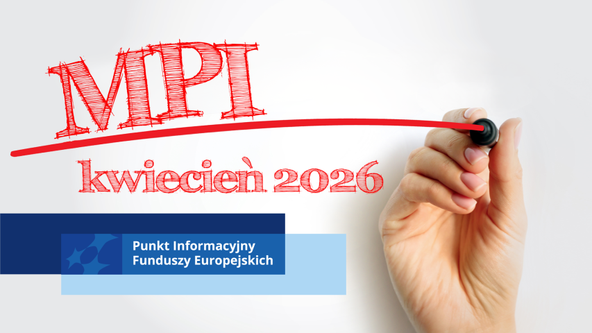 Dłoń z flamastrem, który wykreślił czerwoną linię. Nad linią znajduje się napis MPI, pod linią - kwiecień 2026. W lewym dolnym rogu znajduje się motyw marki Punktu Informacyjnego Funduszy Europejskich na prostokątach w kolorze granatowym i błękitnym
