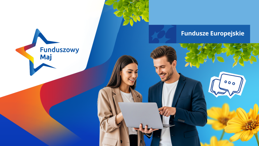 Grafika promocyjna akcji „Funduszowy Maj”. Na błękitnym tle uśmiechnięta kobieta i mężczyzna wspólnie patrzą na ekran laptopa. Obok nich widoczne są żółte kwiaty, zielone liście oraz ikona dymków czatu. W lewym górnym rogu znajduje się logotyp z kolorową gwiazdą i napisem „Funduszowy Maj”, a po prawej logotyp „Fundusze Europejskie"