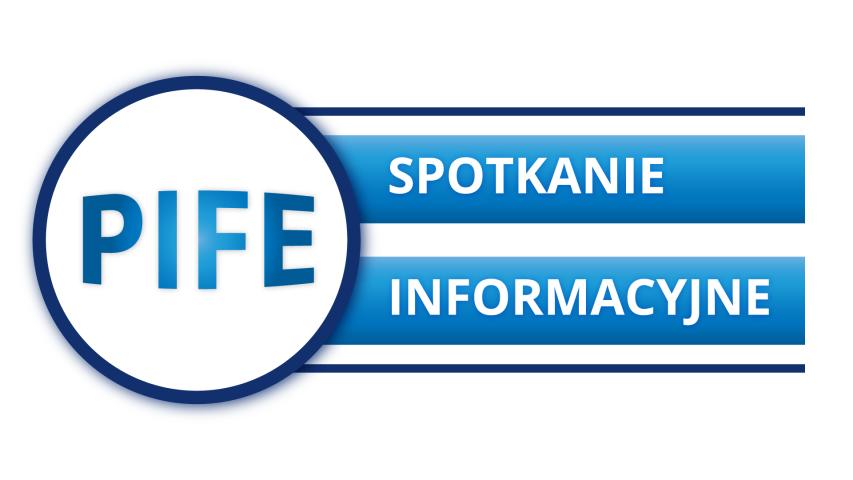 Napis PIFE wpisany w okrąg i dwie belki z napisem spotkanie informacyjne